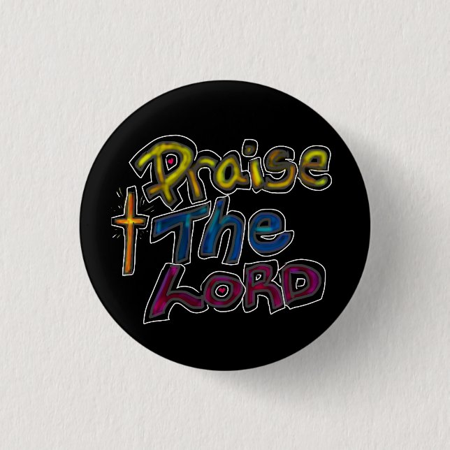 Badge Rond 2,50 Cm ‘Louez l'Eternel’ Citation de la foi chrétienne No (Devant)