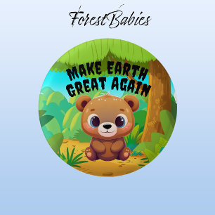 Badge Rond 2,50 Cm L'ours en peluche rend la Terre grande à nouveau D