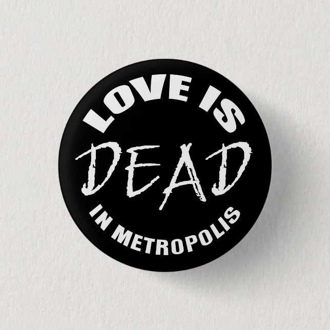 Badge Rond 2,50 Cm Love is dead à Metropolis (Devant)
