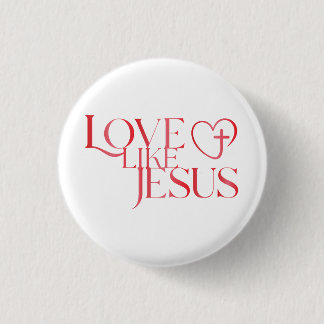 Badge Rond 2,50 Cm Love Like Jesus Button with Cross inside a Heart