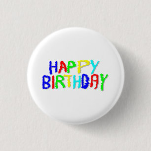 Badge Rond 2,50 Cm Lumineux et colorés. 
Joyeux anniversaire.