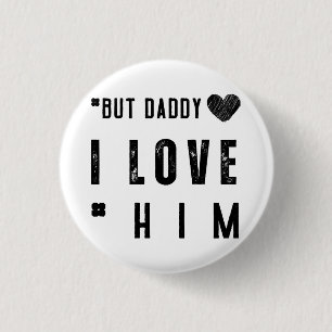 Badge Rond 2,50 Cm Mais Papa Je L'aime