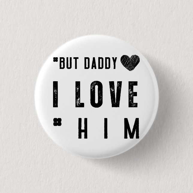Badge Rond 2,50 Cm Mais Papa Je L'aime (Devant)