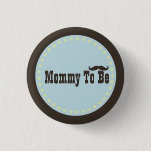 Badge Rond 2,50 Cm Maman Brown et bleue de moustache à être bouton