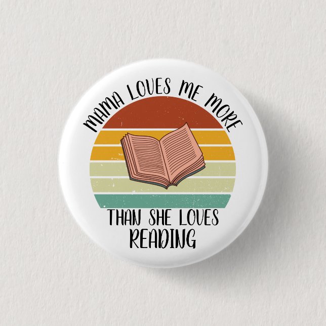 Badge Rond 2,50 Cm Maman M'Aime Plus Qu'Elle N'Aime Lire (Devant)