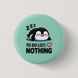 Badge Rond 2,50 Cm manchot mignon endormi, liste de choses à faire ri