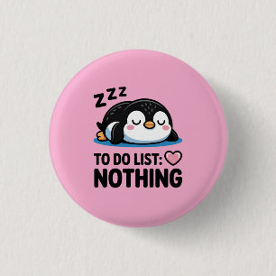 Badge Rond 2,50 Cm manchot mignon endormi, liste de choses à faire ri