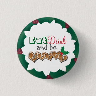 Badge Rond 2,50 Cm Manger, boire et joyeux Noël