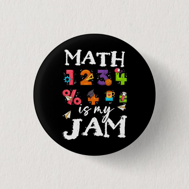 Badge Rond 2,50 Cm Math Is My Jam Enseignant Appréciation Algebra Equ (Devant)