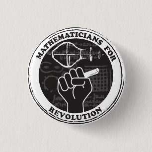 Badge Rond 2,50 Cm Mathématicians pour la révolution Button