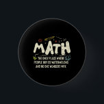 Badge Rond 2,50 Cm Mathématiques Mathématiques Mathématiques Mathémat<br><div class="desc">Math Design avec le slogan : Les Maths,  Le Seul Endroit. Parfait pour une personne qui aime les maths et la science.</div>