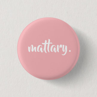 Badge Rond 2,50 Cm ♕ mattary. ♕