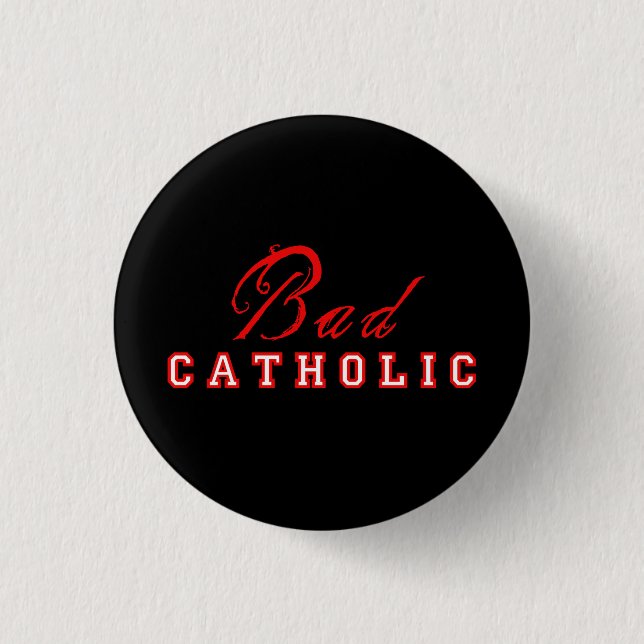 Badge Rond 2,50 Cm Mauvais bouton catholique (Devant)