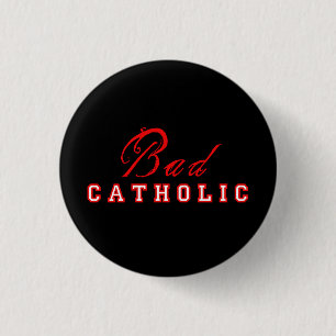Badge Rond 2,50 Cm Mauvais bouton catholique