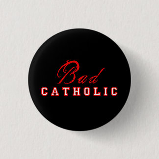 Badge Rond 2,50 Cm Mauvais bouton catholique