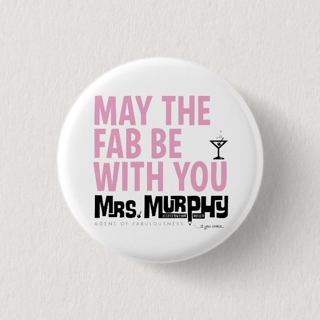 Badge Rond 2,50 Cm May the FAB be with you - pin (Devant)