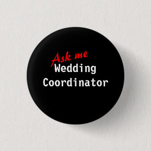 Badge Rond 2,50 Cm Me demander Coordinateur Mariage Noir Blanc Rouge 