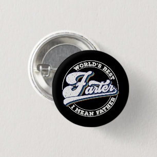 Badge Rond 2,50 Cm Meilleur Farter du monde Je veux dire les paroles 