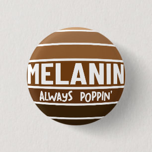 Badge Rond 2,50 Cm Melanin Toujours Poppin Histoire Noire Bruh Sista