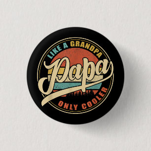 Badge Rond 2,50 Cm Mens PAPA like a Grandpa ONLY COOLER Funny Papa Pa