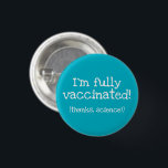 Badge Rond 2,50 Cm Merci, Bouton Pin-On Vacciné Par Science<br><div class="desc">Voici un bouton arrière - plan cool avec un message important et amusant. Conçu à Washington State,  USA par un artiste indépendant vaxxed.</div>