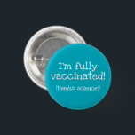 Badge Rond 2,50 Cm Merci, Bouton Pin-On Vacciné Par Science<br><div class="desc">Voici un bouton arrière - plan cool avec un message important et amusant. Conçu à Washington State,  USA par un artiste indépendant vaxxed.</div>