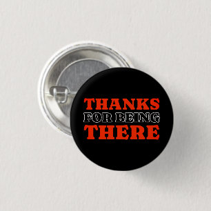 Badge Rond 2,50 Cm Merci d'être là Bouton Typographie Gras