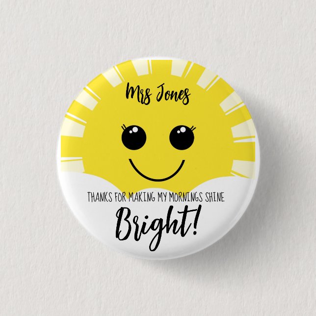 Badge Rond 2,50 Cm merci d'illuminer ma matinée (Devant)