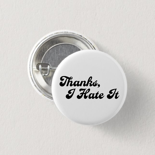 Badge Rond 2,50 Cm Merci, Je Déteste Il Couleurs Personnalisées Typog (Devant & derrière)