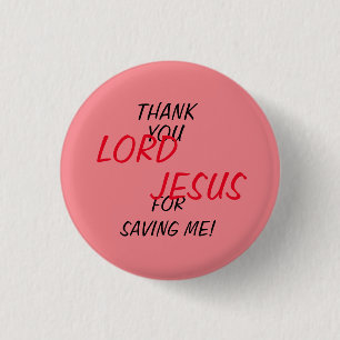 Badge Rond 2,50 Cm « Merci SEIGNEUR JÉSUS de me sauver ! » Rose 