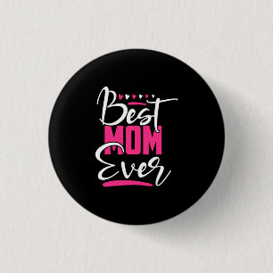 Badge Rond 2,50 Cm Mère Art Meilleur Maman jamais