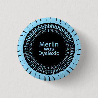Badge Rond 2,50 Cm Merlin Was Dyslexic Button