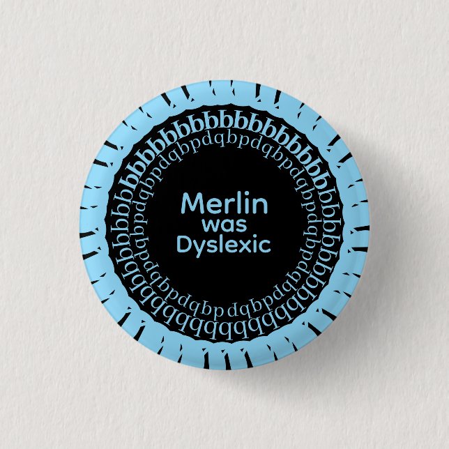 Badge Rond 2,50 Cm Merlin Was Dyslexic Button (Devant)