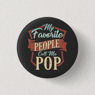 Badge Rond 2,50 Cm Mes Gens Favoris M'Appelent Fête des pères Pop