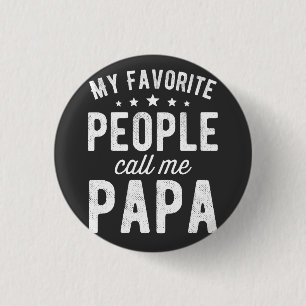 Badge Rond 2,50 Cm Mes Gens Favoris M'Appelent Papa
