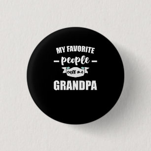 Badge Rond 2,50 Cm Mes personnes préférées m'appellent Grand-papa Gra