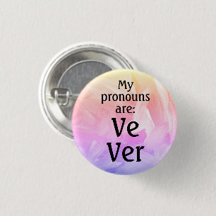 Badge Rond 2,50 Cm Mes pronoms sont : Ve Ver 