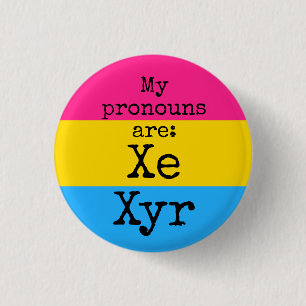 Badge Rond 2,50 Cm Mes pronouns sont : Xe Xyr - drapeau pansexuel