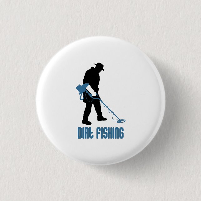 Badge Rond 2,50 Cm Metal Detecting - Dirt Fishing (Devant)