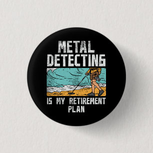 Badge Rond 2,50 Cm Metal Detecting Retirement