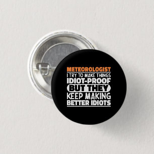 Badge Rond 2,50 Cm Météorologue, J'Essaie De Faire Des Choses Drôle