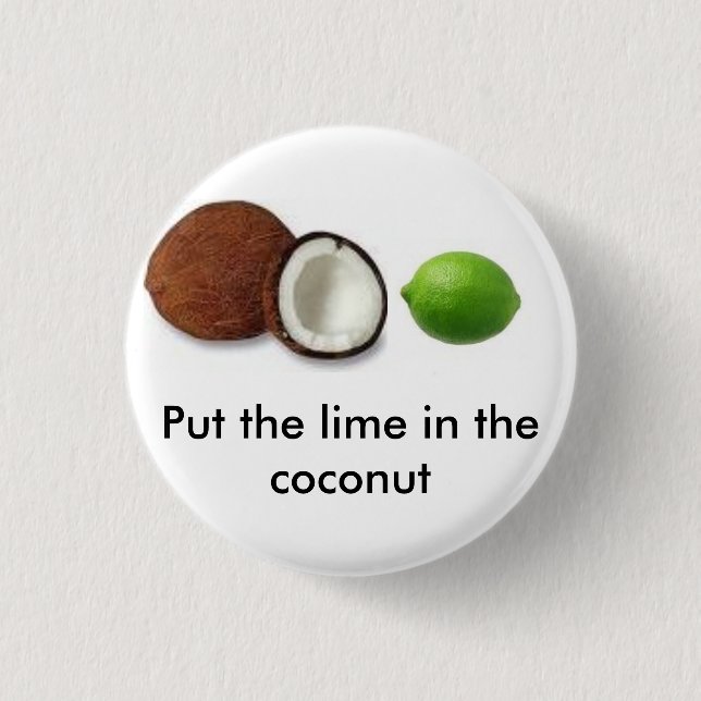 Badge Rond 2,50 Cm mettez la chaux dans la noix de coco (Devant)