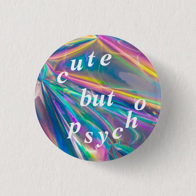 Badge Rond 2,50 Cm mignon mais psychopathe (Devant)