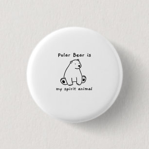 Badge Rond 2,50 Cm Mignonne Ours Polaire Est Mon Esprit Ours Animal O