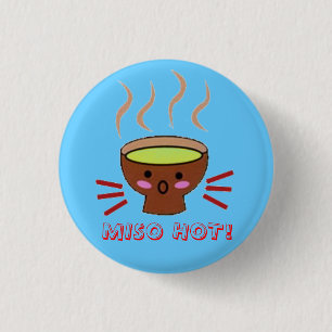 BADGE ROND 2,50 CM MISO CHAUD !