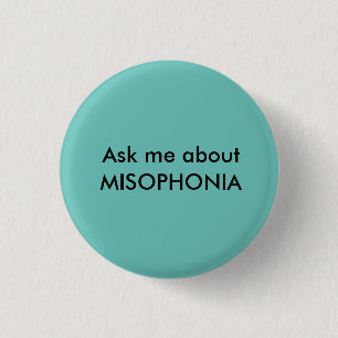 Badge Rond 2,50 Cm MISOPHONIA - Demandez-moi environ