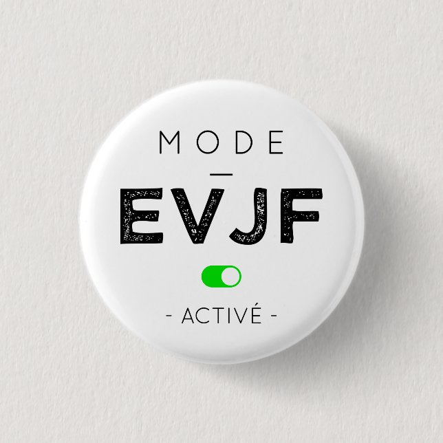 Badge Rond 2,50 Cm Mode EVJF activé (Devant)