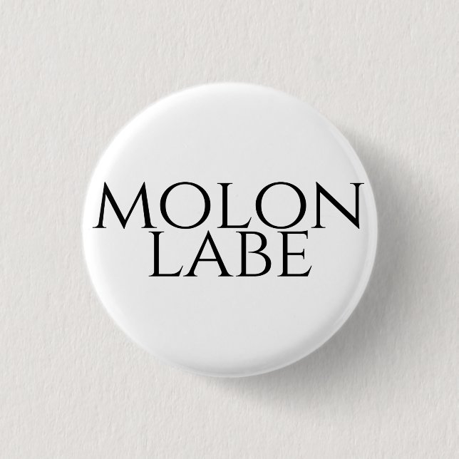 Badge Rond 2,50 Cm Molon Labe (Devant)