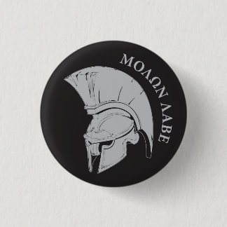 Badge Rond 2,50 Cm Molon Labe, viennent les prendre ! Vers02