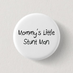 Badge Rond 2,50 Cm Mommys peu de cascadeur